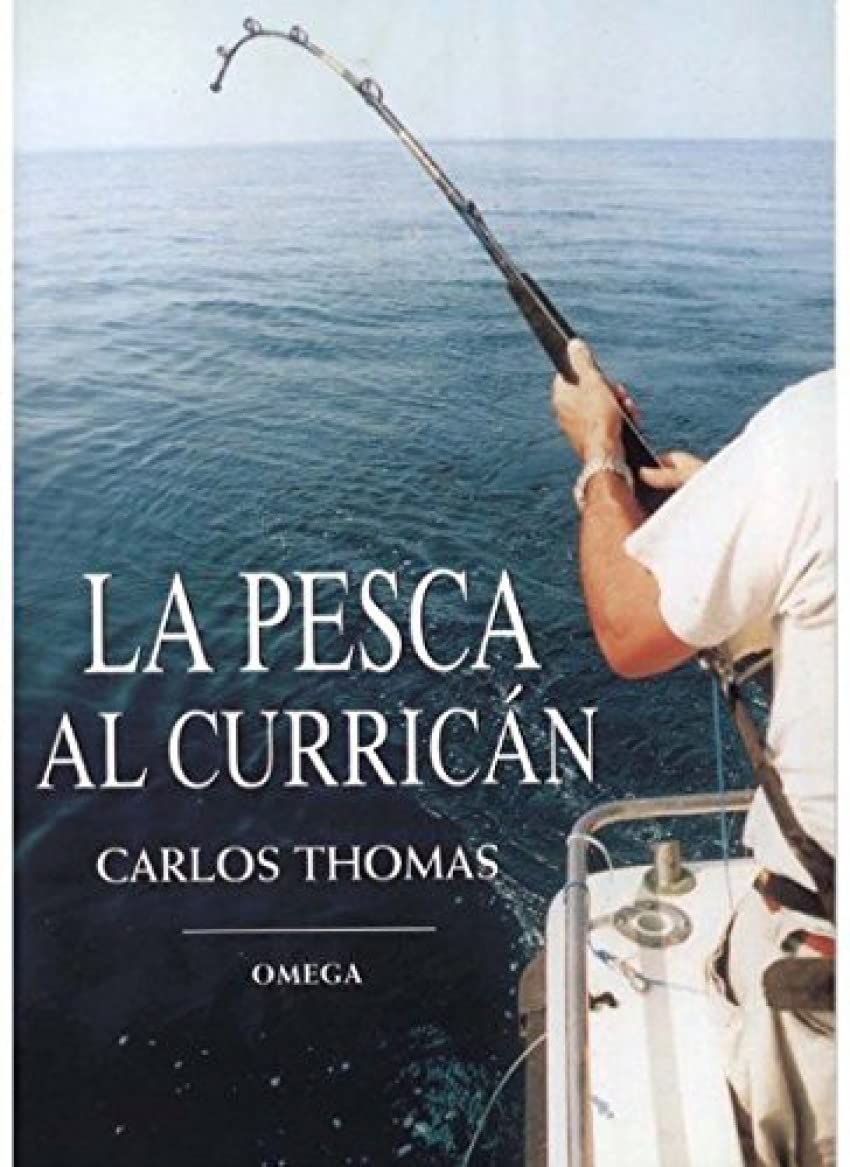 La pesca al curricán (GUIAS DEL NATURALISTA-PECES-MOLUSCOS-BIOLOGIA MARINA) Business & Technology