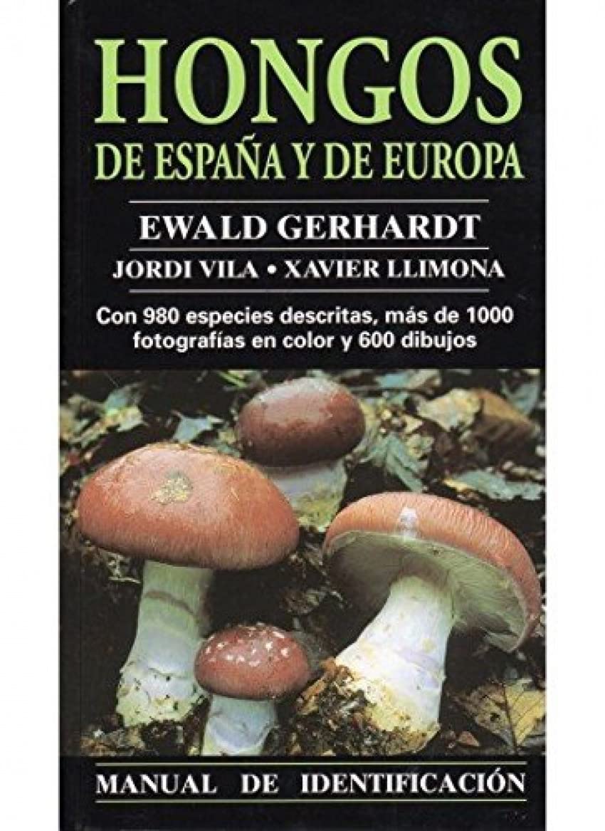 Hongos de España y de Europa (GUIAS DEL NATURALISTA-HONGOS Y PLANTAS CRIPTÓGAMAS) Business & Technology