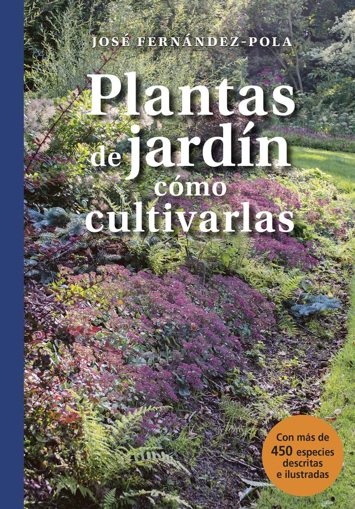 Plantas de jardín y sus exigencias (GUÍAS DEL NATURALISTA-JARDINERÍA-PAISAJISMO) Business & Technology