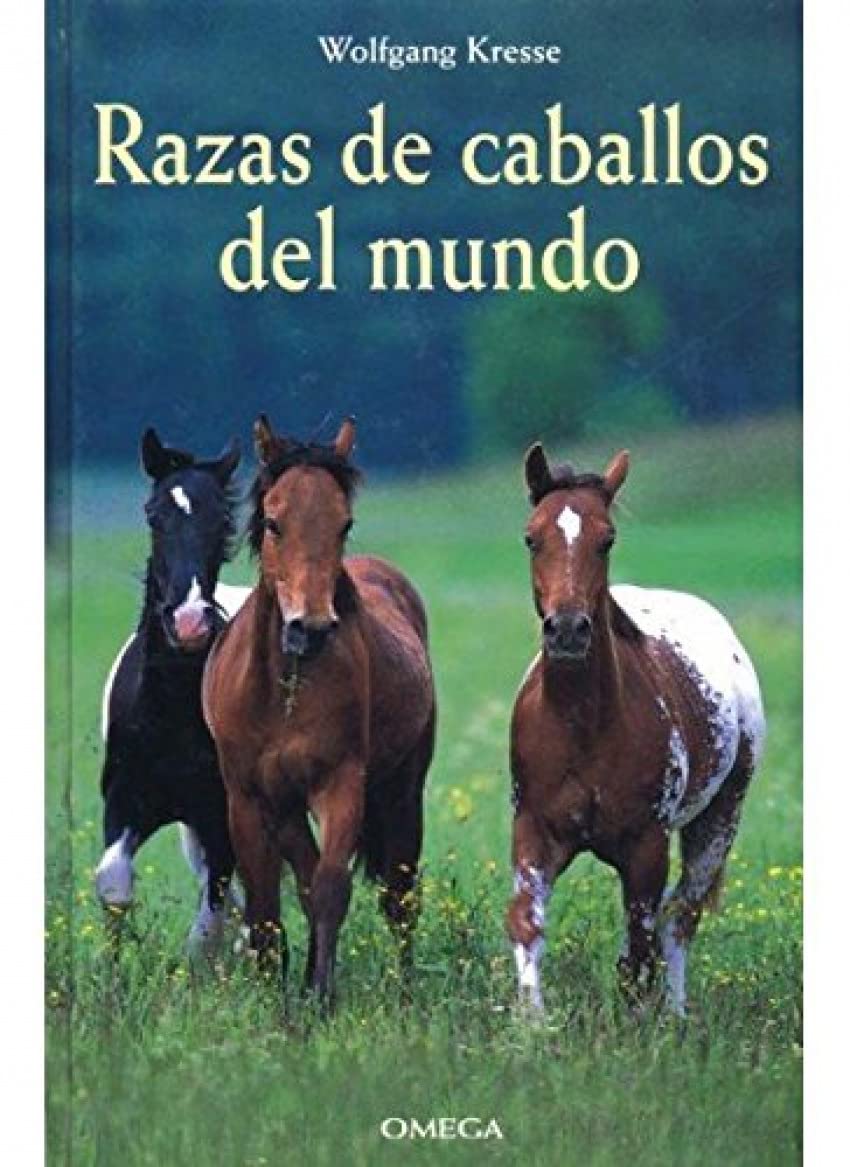 Razas de caballos del mundo (GUIAS DEL NATURALISTA-ANIMALES DOMESTICOS-CABALLOS) Pets