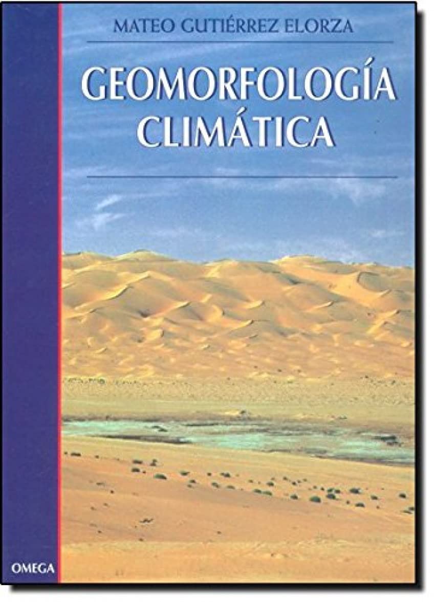 Geomorfología climática (GEOGRAFÍA Y GEOLOGÍA-GEOGRAFÍA FÍSICA) Geology & Geography
