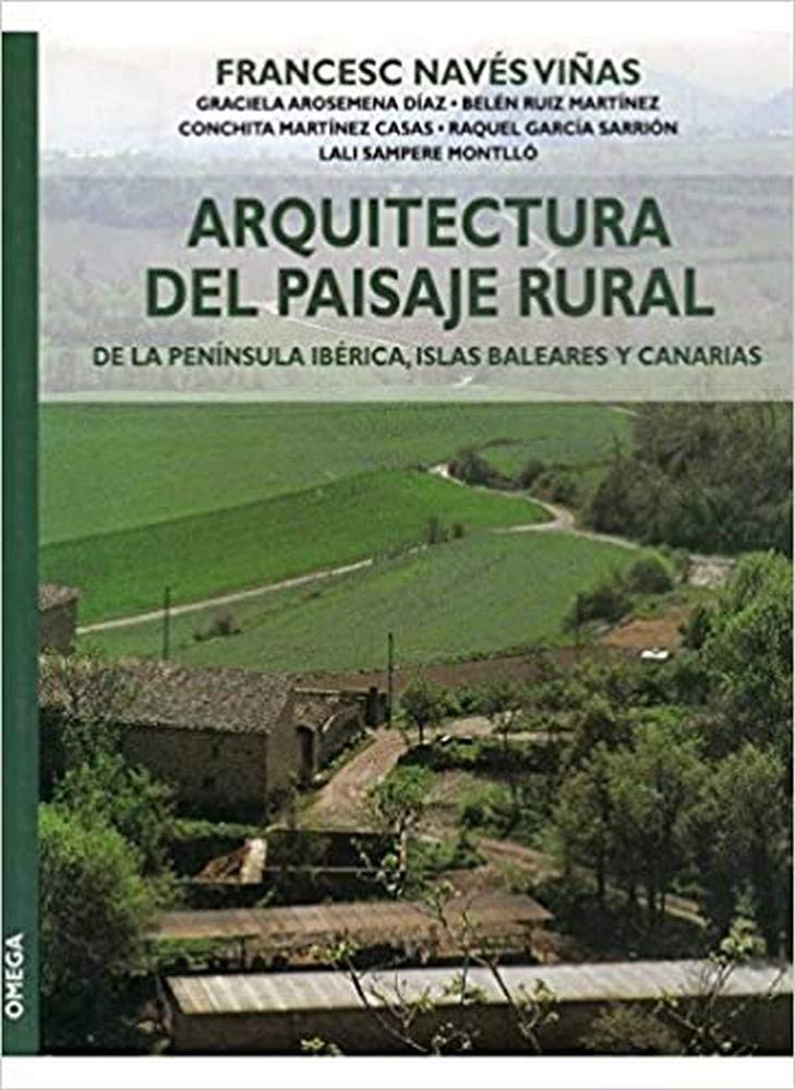 Arquitectura del paisaje rural (GUÍAS DEL NATURALISTA-JARDINERÍA-PAISAJISMO) Social Sciences