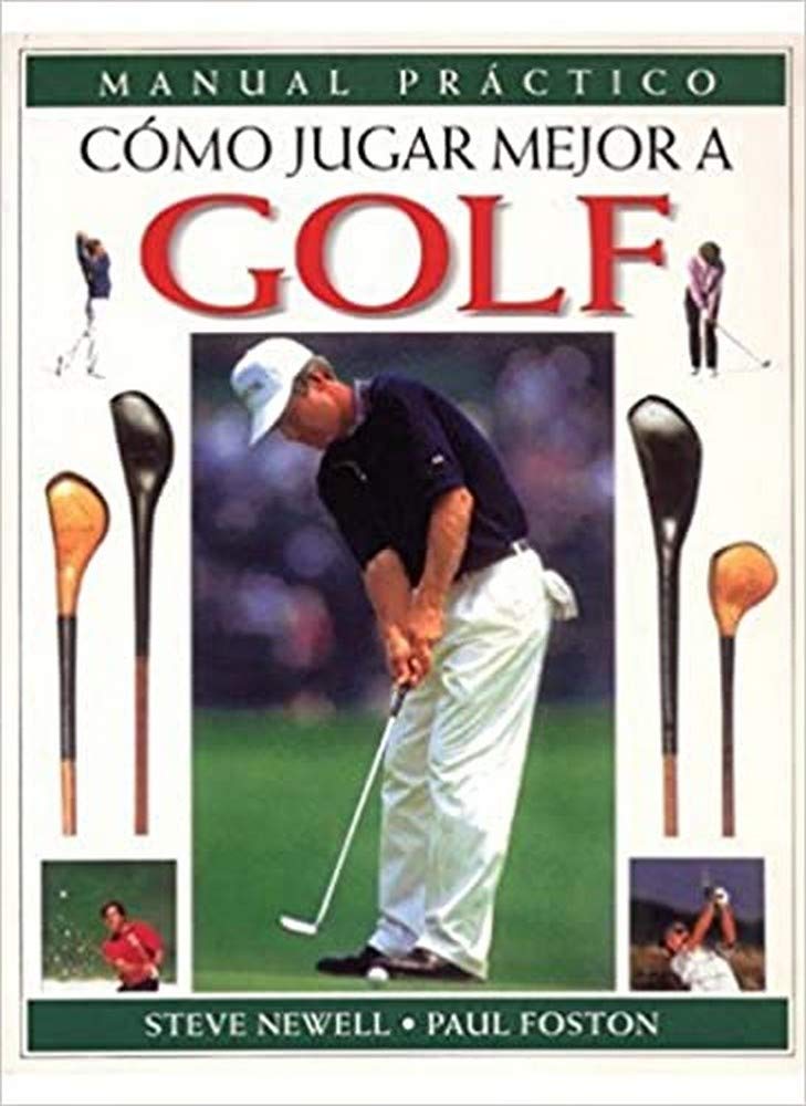 Cómo jugar mejor a golf (VARIOS-DEPORTES) Leisure & Fun