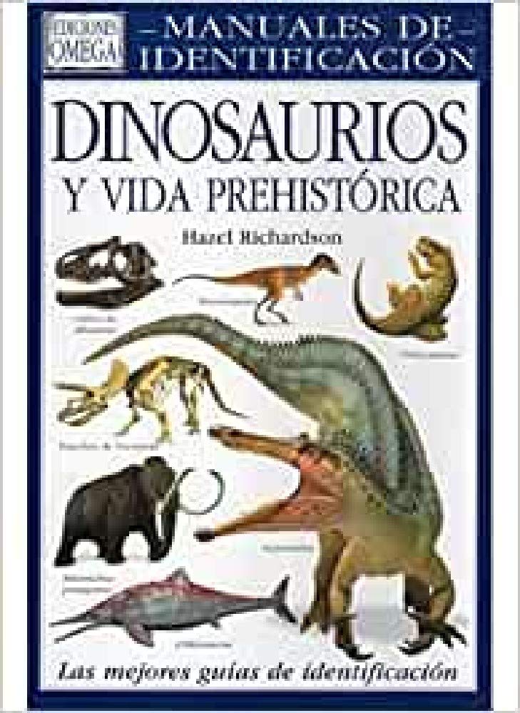 Dinosaurios y vida prehistórica : manuales de identificación (GUIAS DEL NATURALISTA-DINOSAURIOS) Social Sciences