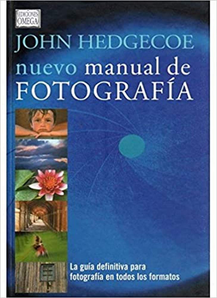 Nuevo manual de fotografía (FOTO,CINE Y TV-FOTOGRAFÍA Y VIDEO) Social Sciences