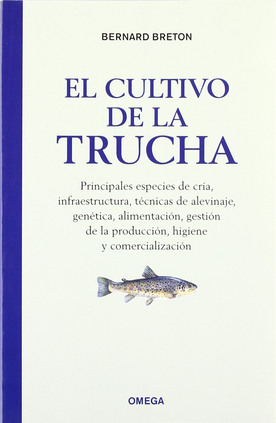 El cultivo de la trucha (TECNOLOGÍA-ACUICULTURA) Learning & Reference