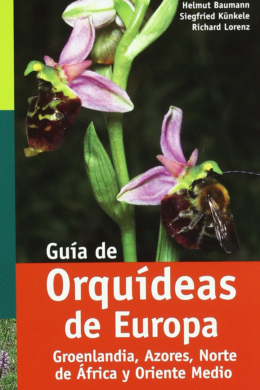 Guía de orquídeas de Europa (GUÍAS DEL NATURALISTA-ORQUÍDEAS) Hobbies & Crafts