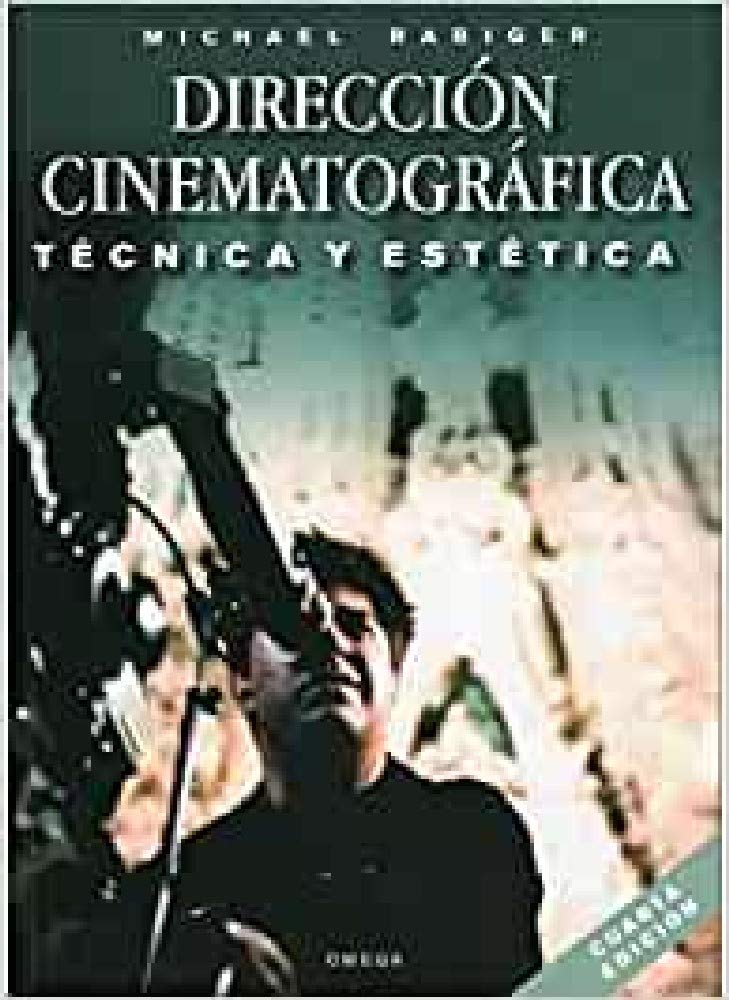 Dirección cinematográfica : técnica y estética (FOTO,CINE Y TV-CINEMATOGRAFÍA Y TELEVISIÓN) Learning & Reference