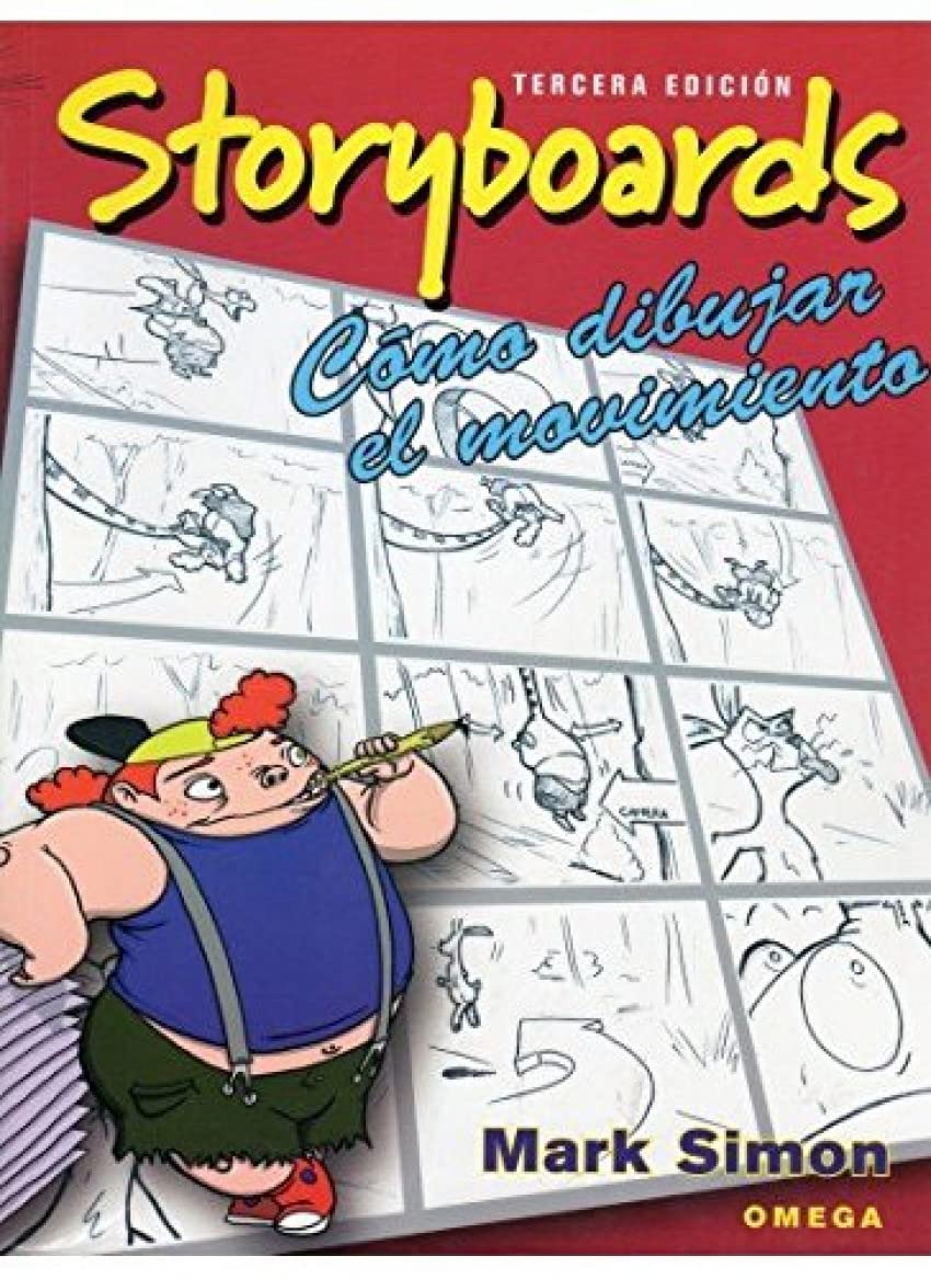 Storyboards : cómo dibujar el movimiento (FOTO,CINE Y TV-CINEMATOGRAFÍA Y TELEVISIÓN) Film, Art & Culture