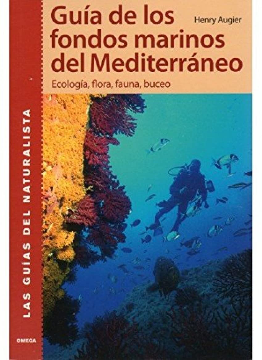 Guía de los fondos marinos del Mediterráneo (GUIAS DEL NATURALISTA-PECES-MOLUSCOS-BIOLOGIA MARINA) Learning & Reference