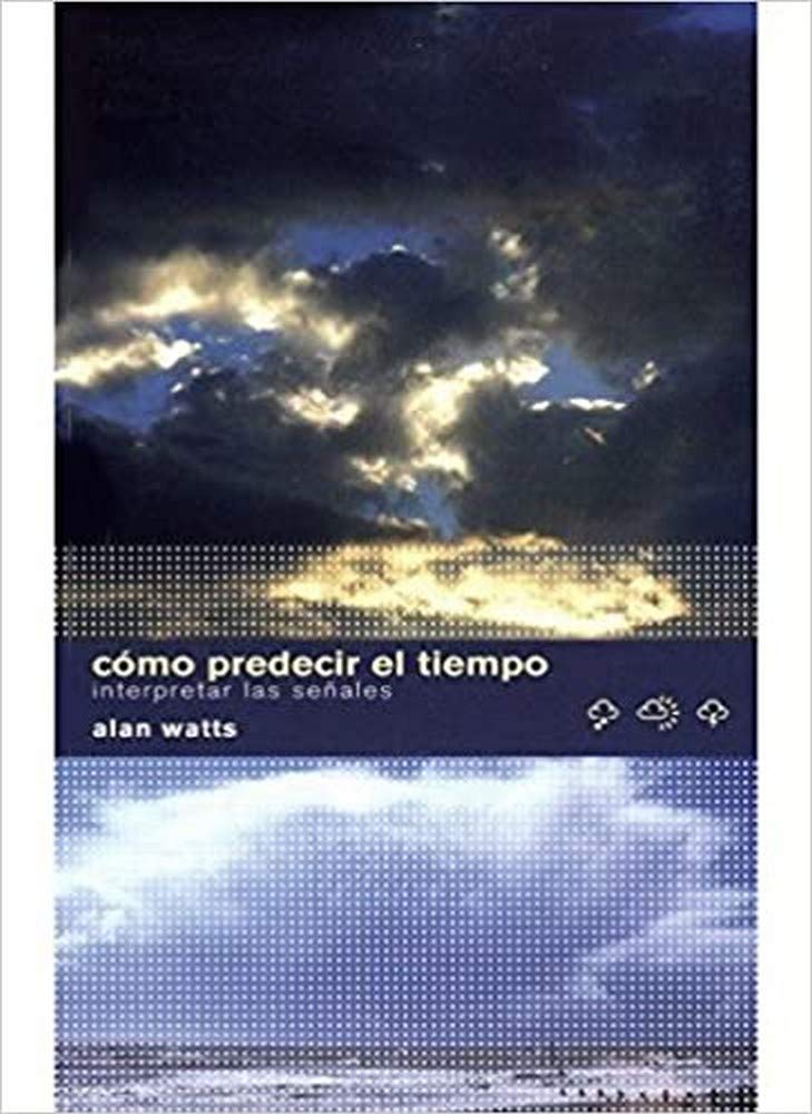 Cómo predecir el tiempo (GUIAS DEL NATURALISTA-ASTRONOMÍA-METEOROLOGÍA) Geology & Geography