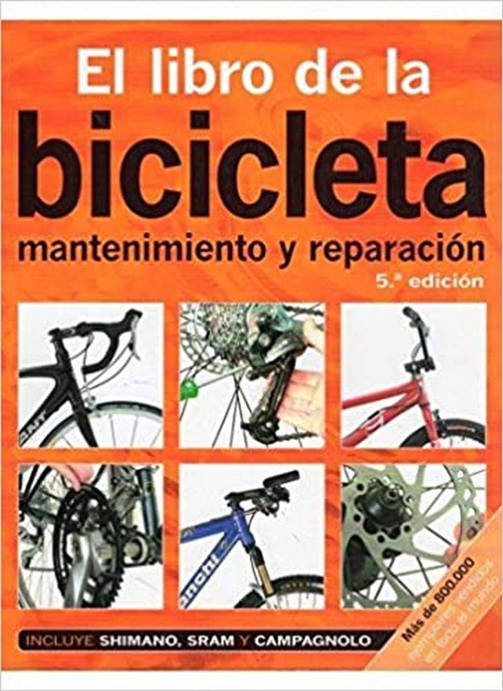 El libro de la bicicleta : mantenimiento y reparación (VARIOS-DEPORTES) Leisure & Fun