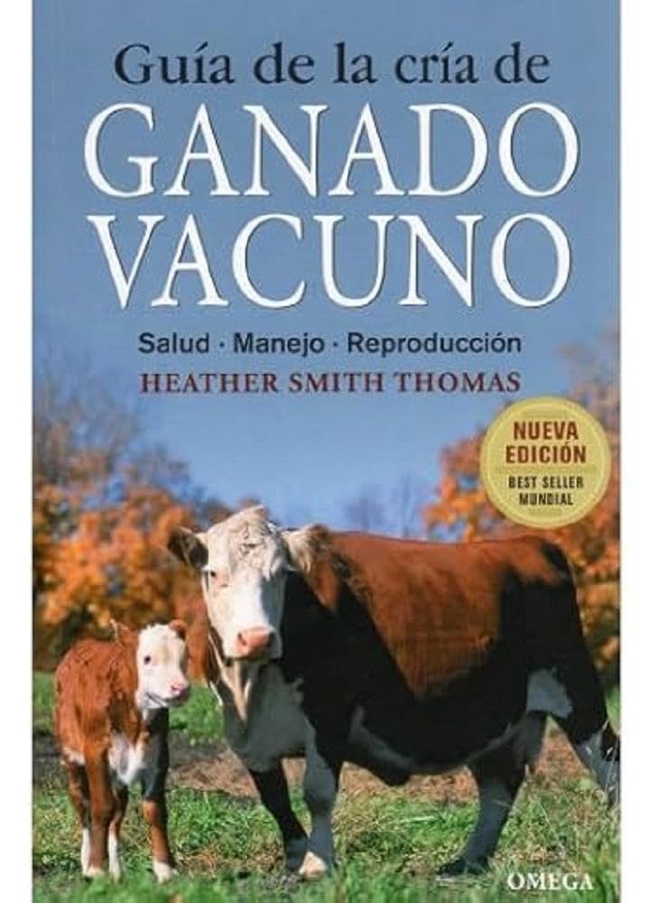 Guía de la cría de ganado vacuno (GUIAS DEL NATURALISTA-GANADERIA Y AVICULTURA) Business & Technology