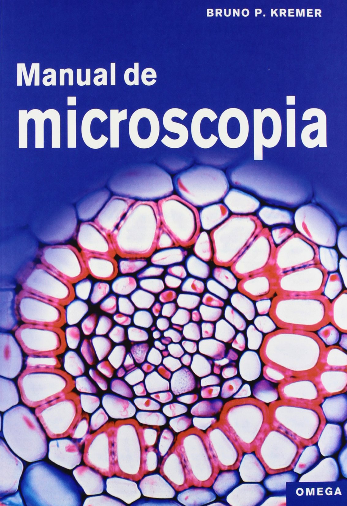 Manual de microscopia (BIOLOGÍA Y CIENCIAS DE LA VIDA-MICROBIOLOGÍA Y VIROLOGÍA) Medicine
