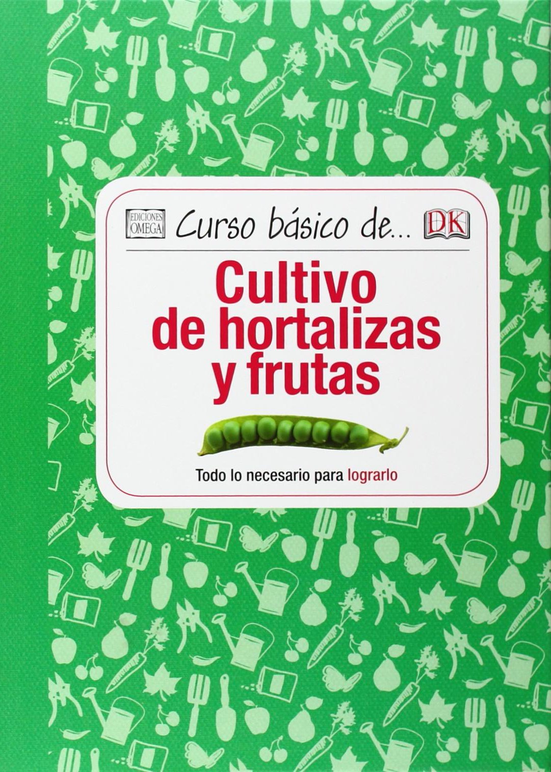 Curso básico de-- cultivo de hortalizas y frutas Learning & Reference