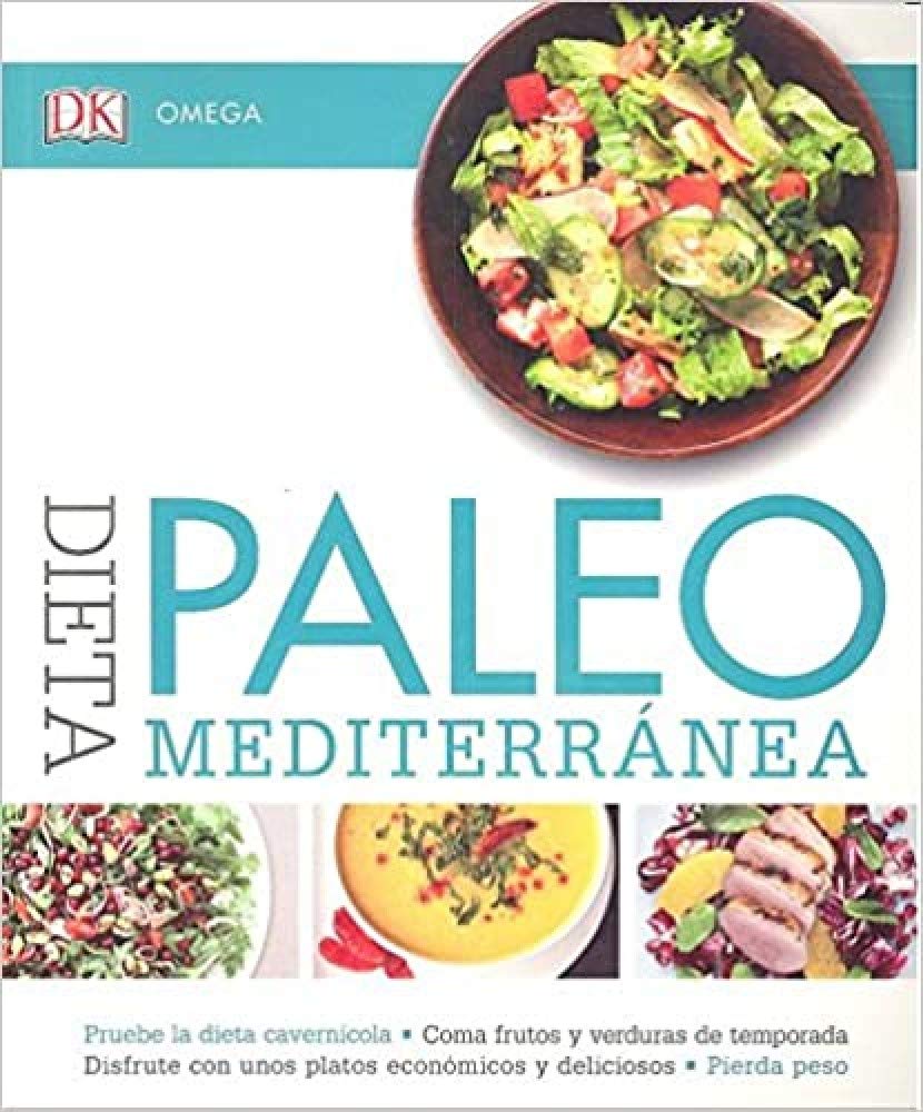 Dieta paleo mediterránea (COCINA Y HOGAR, Band 26) Leisure, Home & Garden