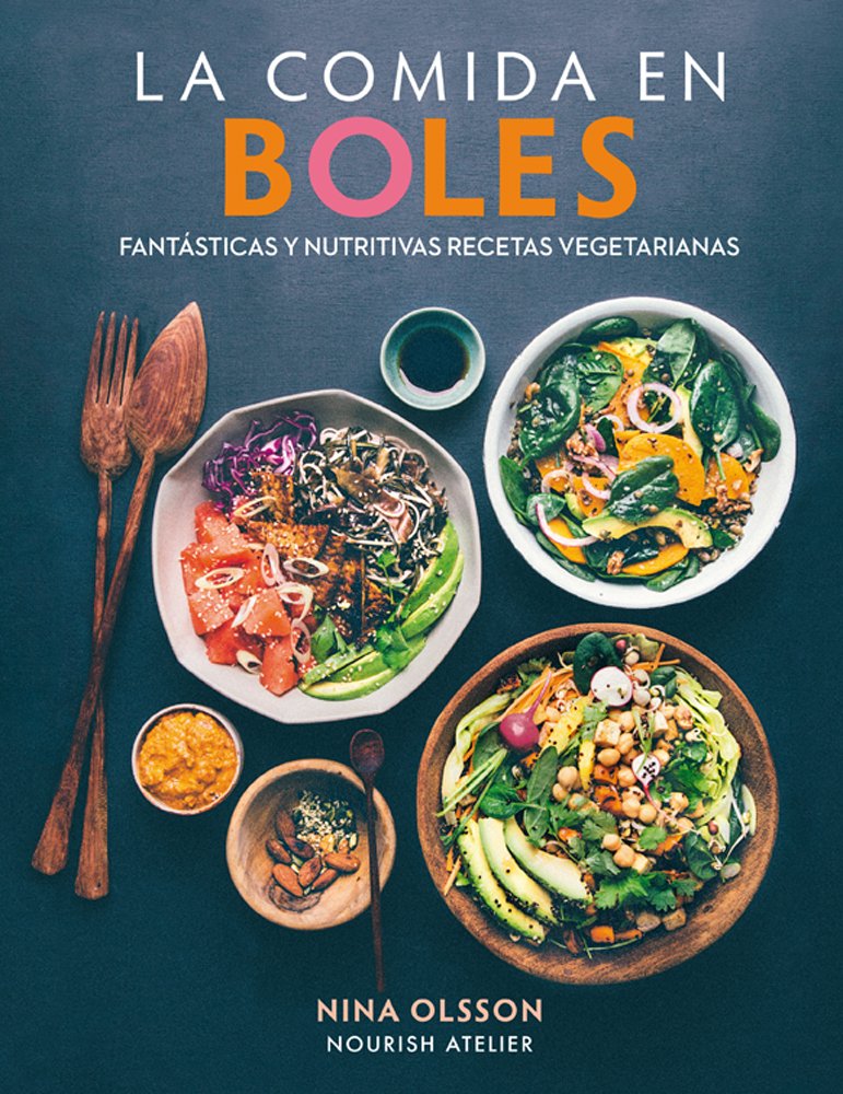 LA COMIDA EN BOLES: Fantásticas y nutritivas recetas vegetarianas book
