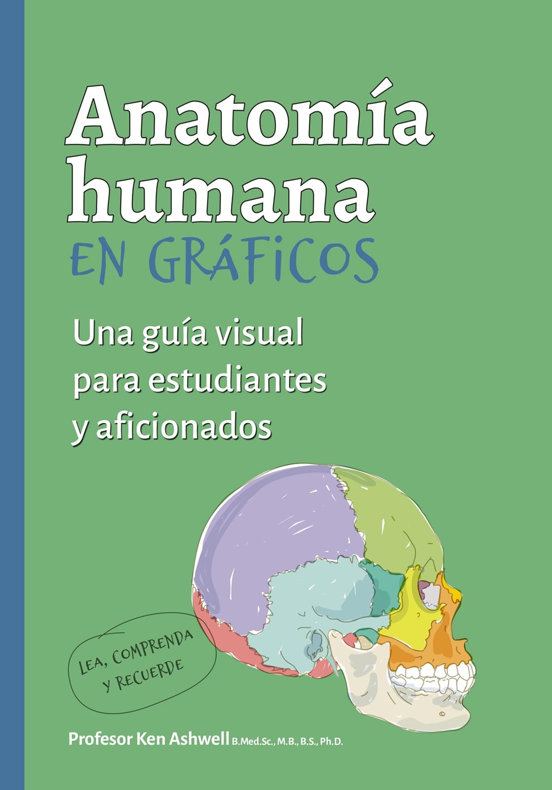ANATOMIA HUMANA EN GRAFICOS: Una guía visual para estudiantes y aficionados (CIENCIAS, Band 20) Non-fiction