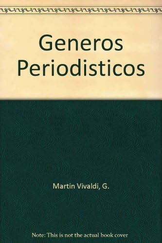 GENEROS PERIODISTICOS: Reportaje, Cronica, Articulo, Analisis Diferencial (Comunicación - Periodismo) Media & Communication