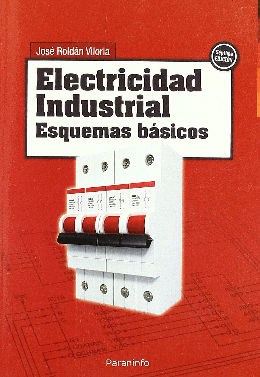 Electricidad industrial : esquemas básicos (Electricidad y Electrónica) Business & Technology