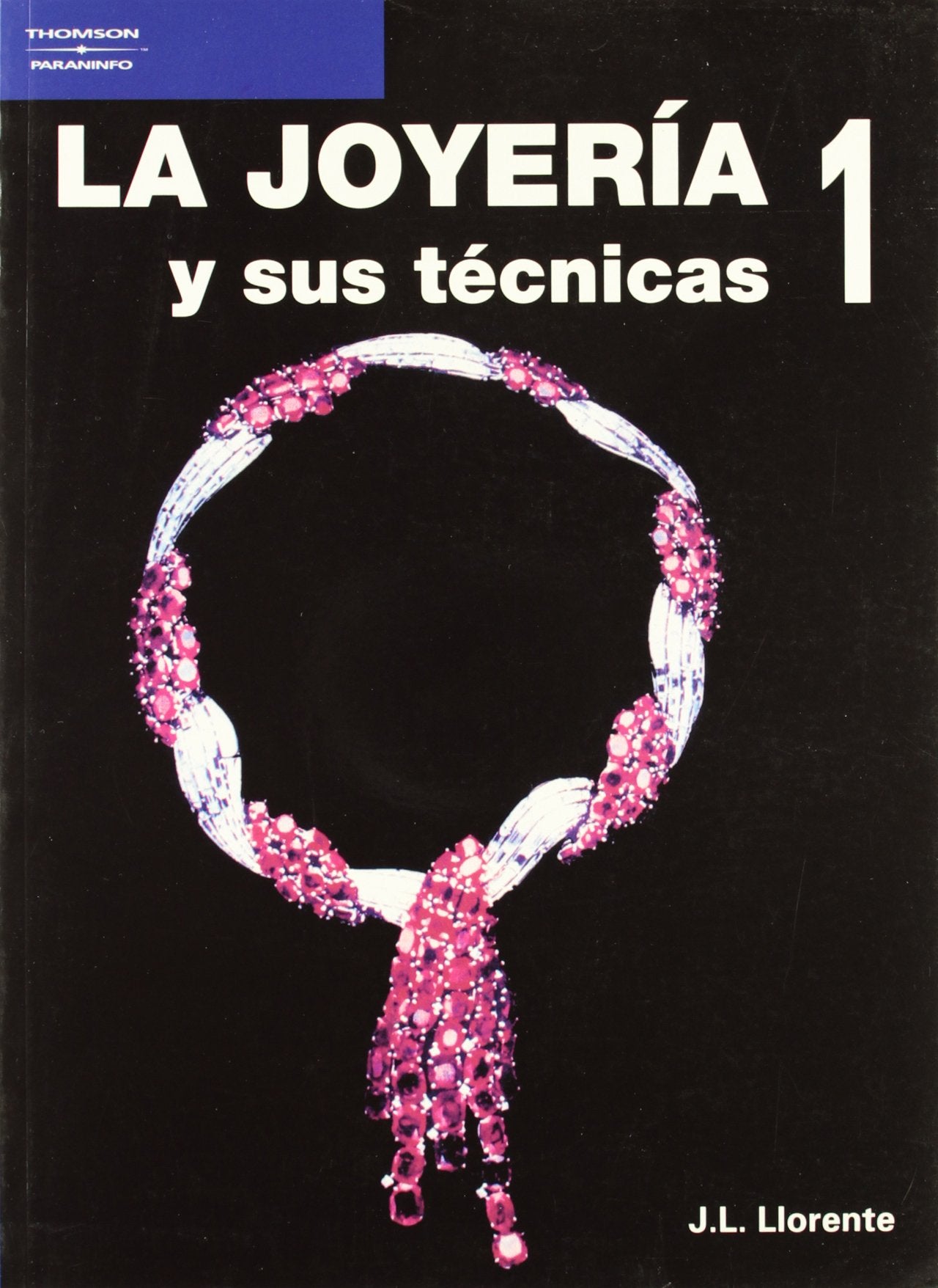 LA JOYERÍA Y SUS TÉCNICAS. TOMO 1 (Oficios) Social Sciences