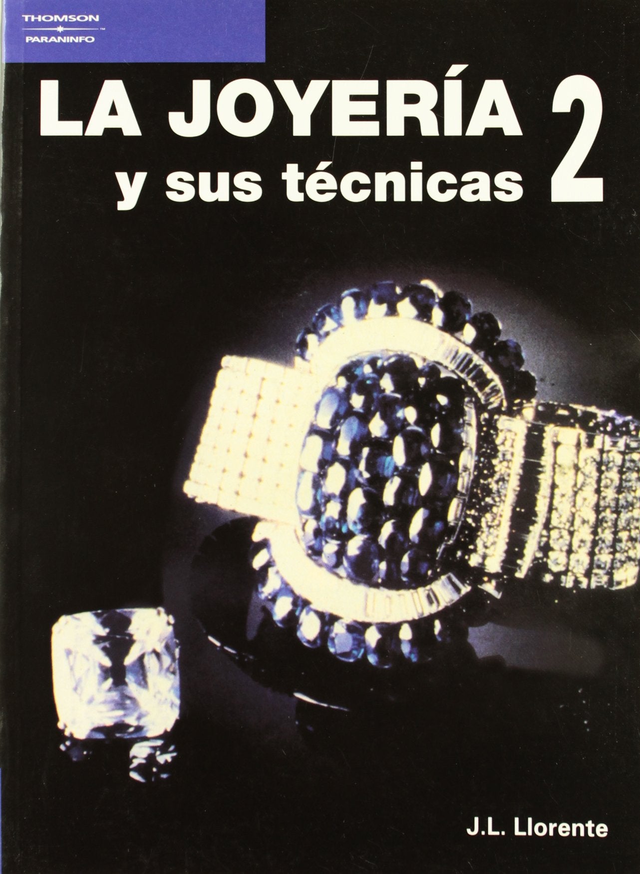 LA JOYERÍA Y SUS TÉCNICAS. TOMO 2 (Oficios) Social Sciences