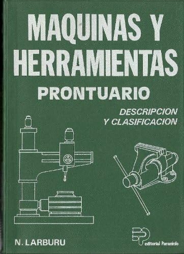 MAQUINAS HERRAMIENTAS PRONTUARIO (Oficios) Books