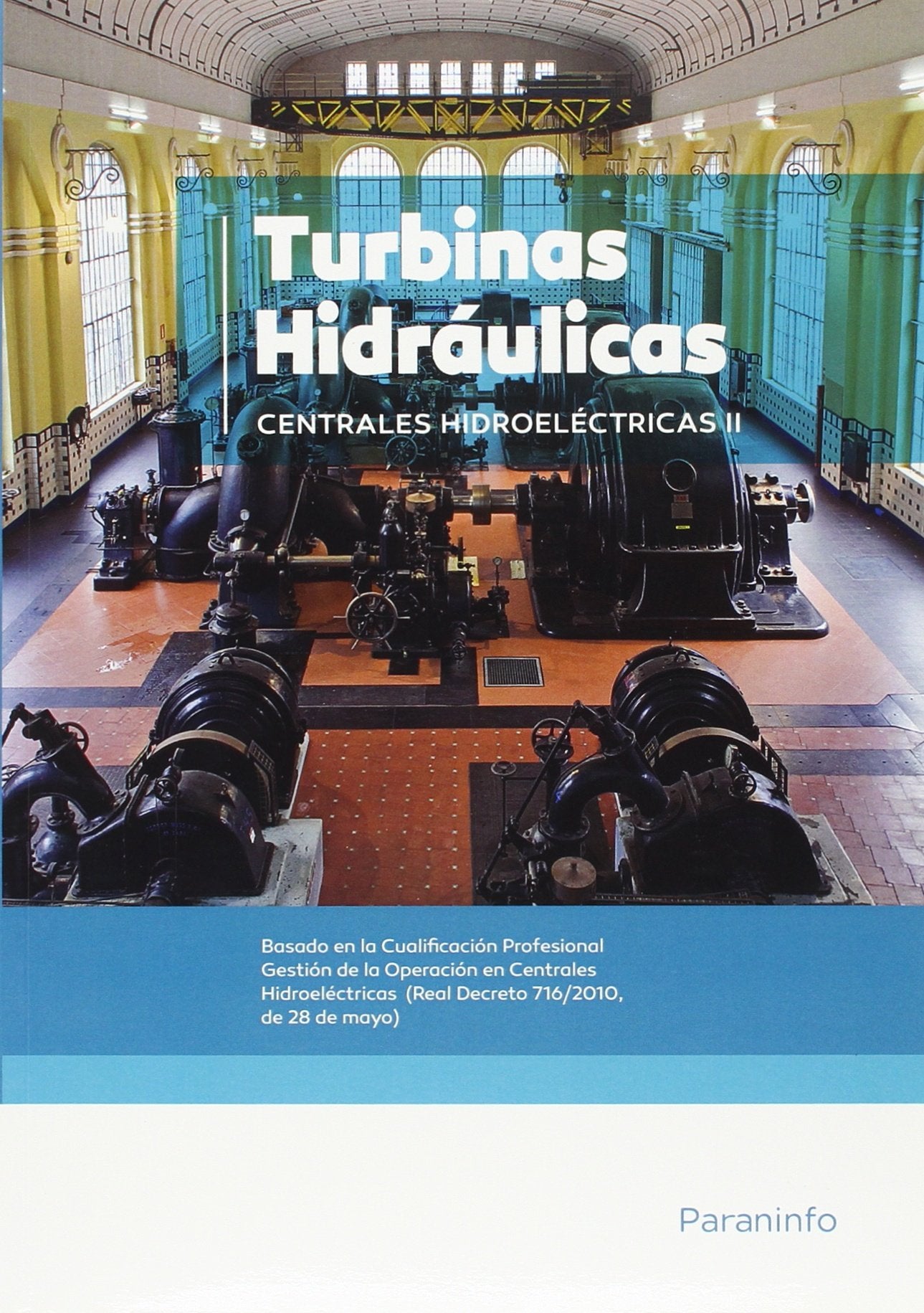 Centrales hidroeléctricas. T.2. Turbinas book