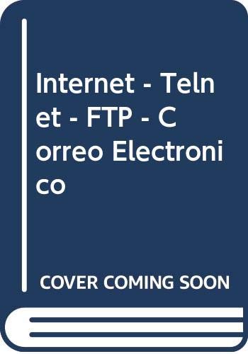 INTERNET TELNET FTP CORREO ELECTRONICO (Informática) Computer Science