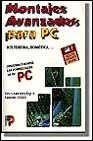 MONTAJES AVANZADOS PARA PC Books