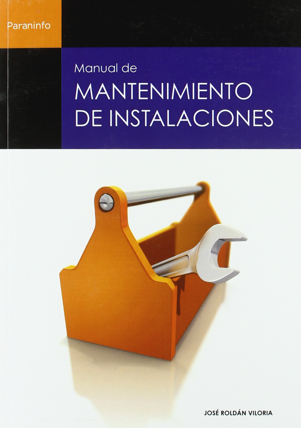 Manual de mantenimiento de instalaciones (Electricidad y Electrónica) Business & Technology