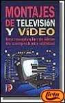 MONTAJES TELEVISION Y VIDEO Books