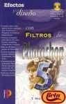 PHOTOSHOP 5 EFECTOS Y DISEÑO CON FILTROS Hobbies & Crafts