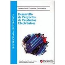 DESARROLLO PROYECTOS DE PRODUCTOS ELECTRONICOS (Electricidad y Electrónica) Books
