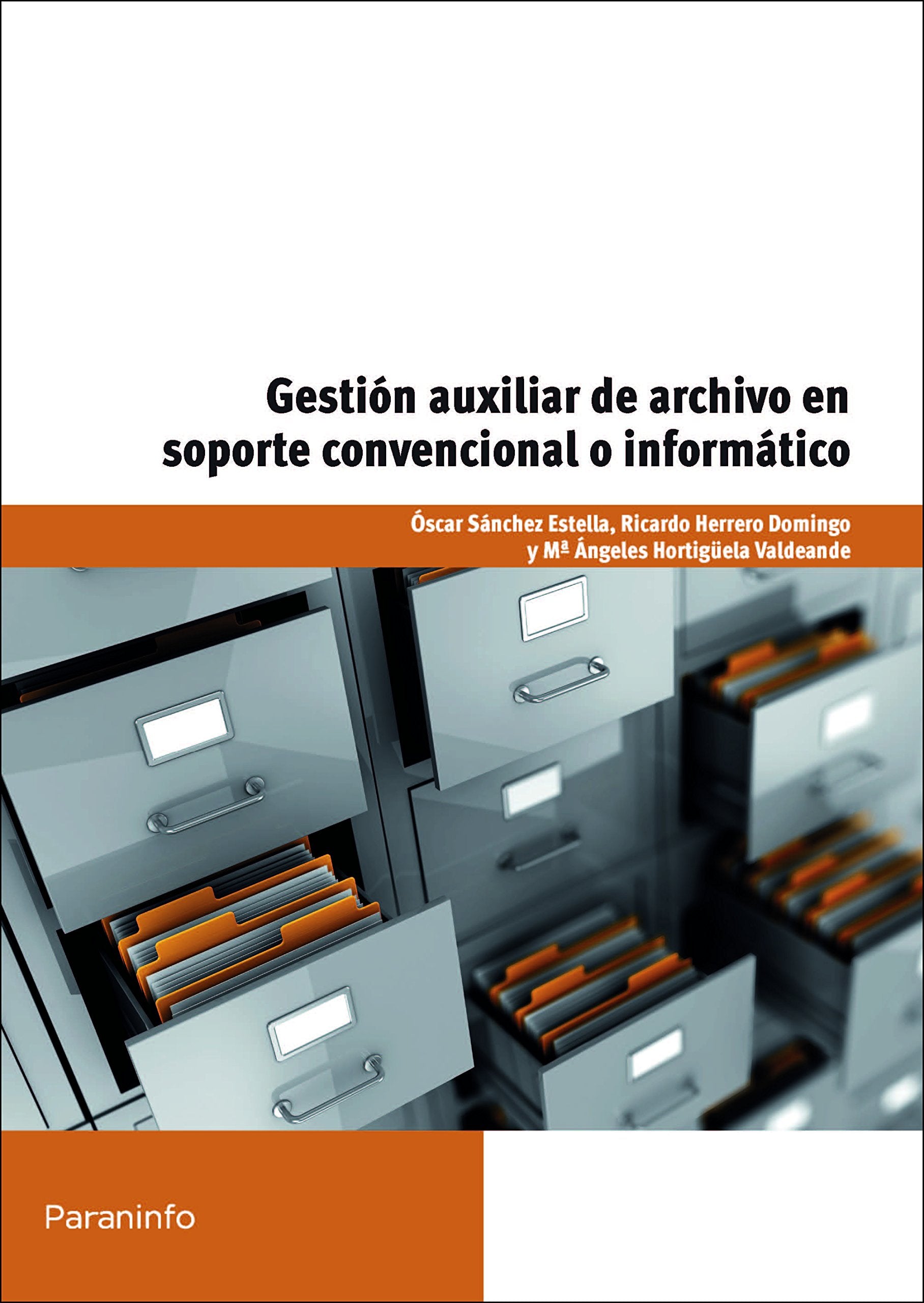 Gestión auxiliar de archivo en soporte convencional o informático book