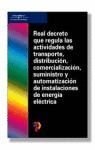 Real Decreto que regula las actividades de transporte, distribución, comercialización, suministro y automatización de instalaciones de energía eléctrica Law