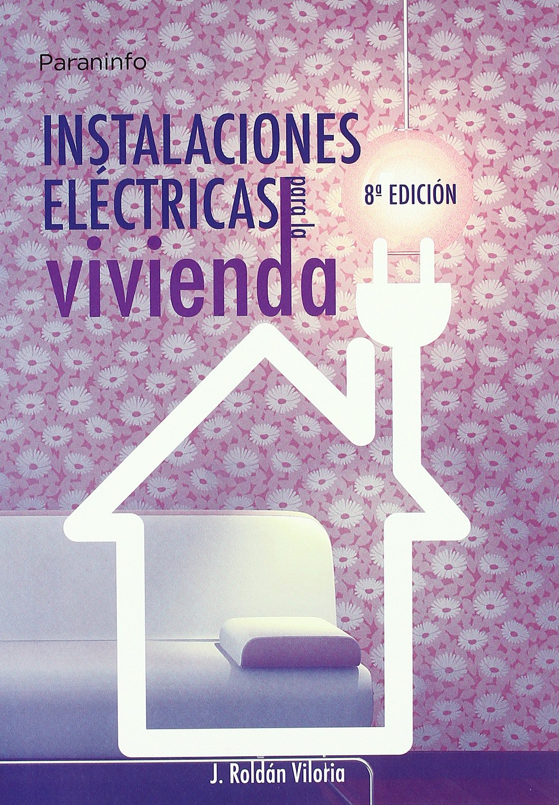 Instalaciones eléctricas para la vivienda (Electricidad y Electrónica) Business & Technology