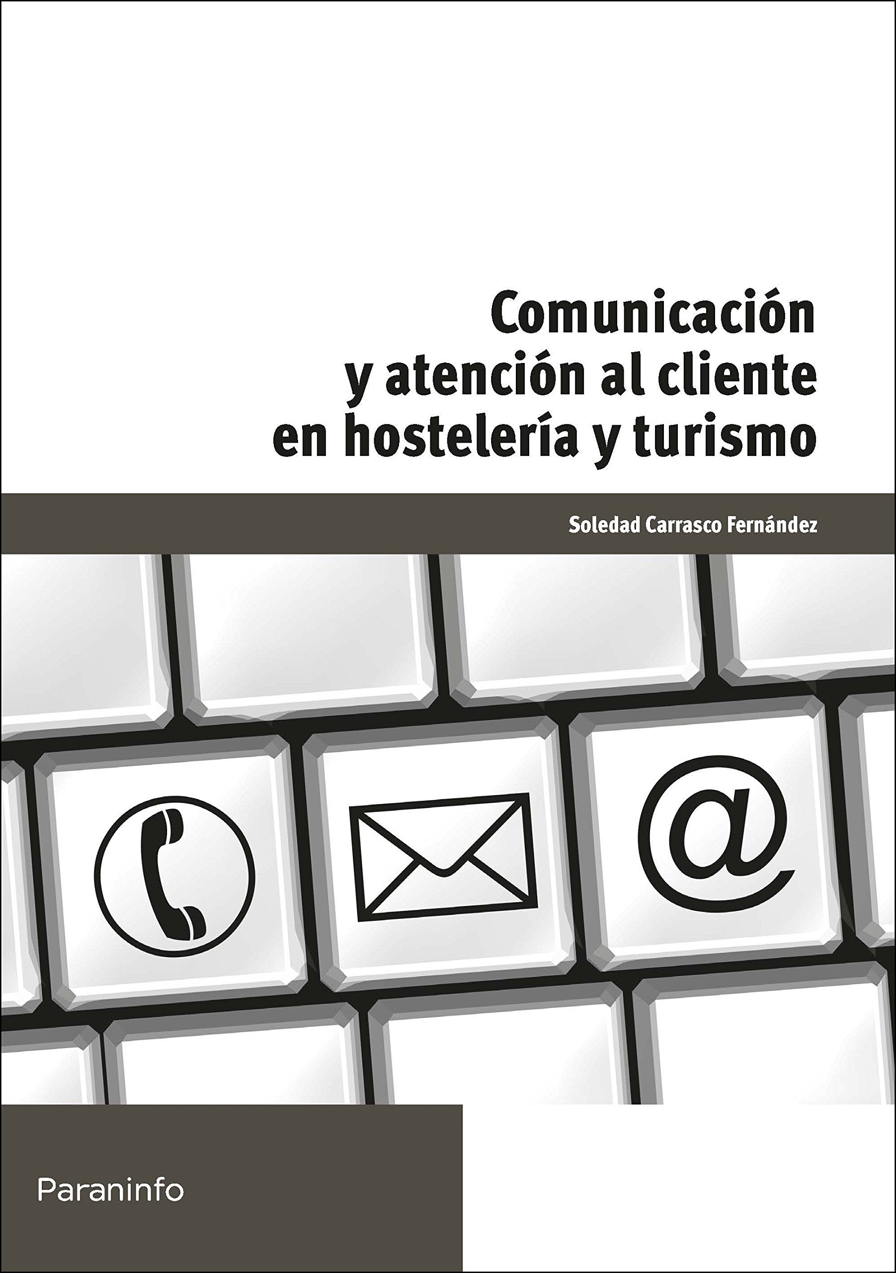 Comunicación y atención al cliente en hostelería y turismo book