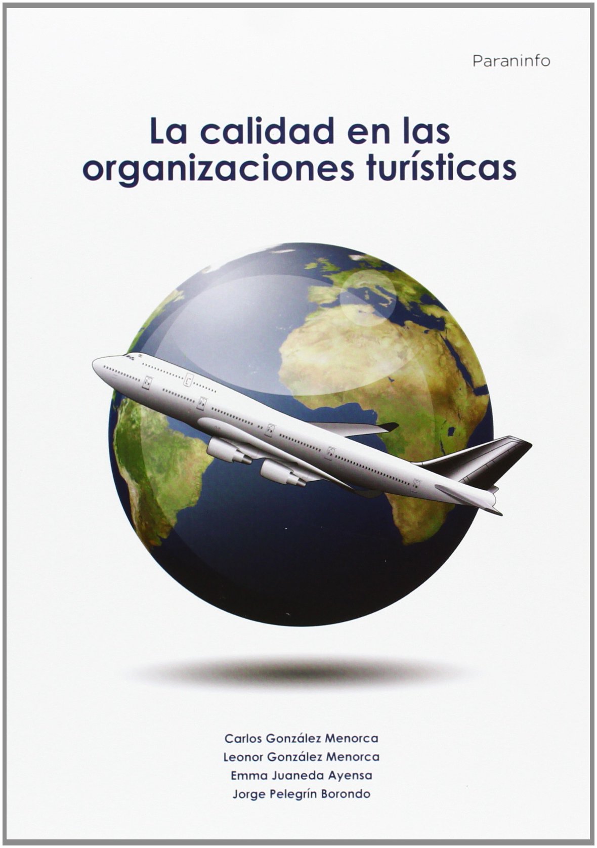 La calidad en las organizaciones turísticas (Turismo) Social Sciences