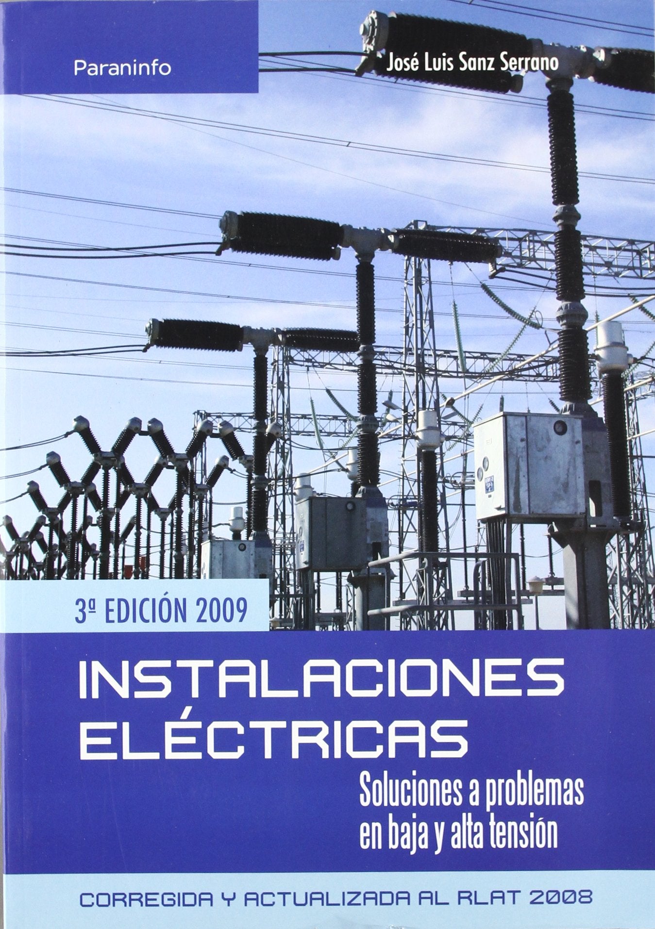 Instalaciones eléctricas. Soluciones a problemas en alta y baja tensión. (Electricidad y Electrónica) Business & Technology