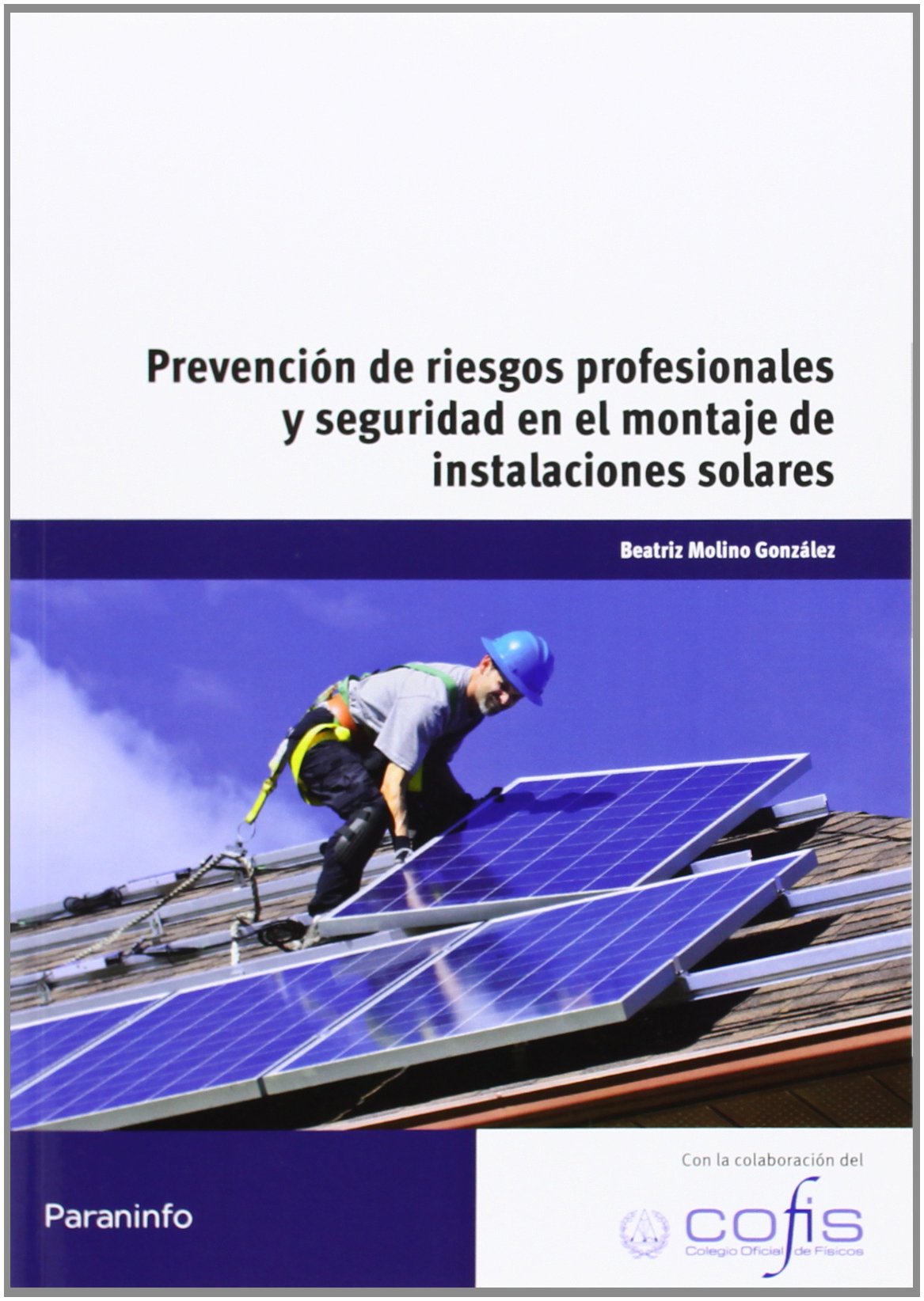 Prevención de riesgos profesionales y seguridad en el montaje de instalaciones solares book