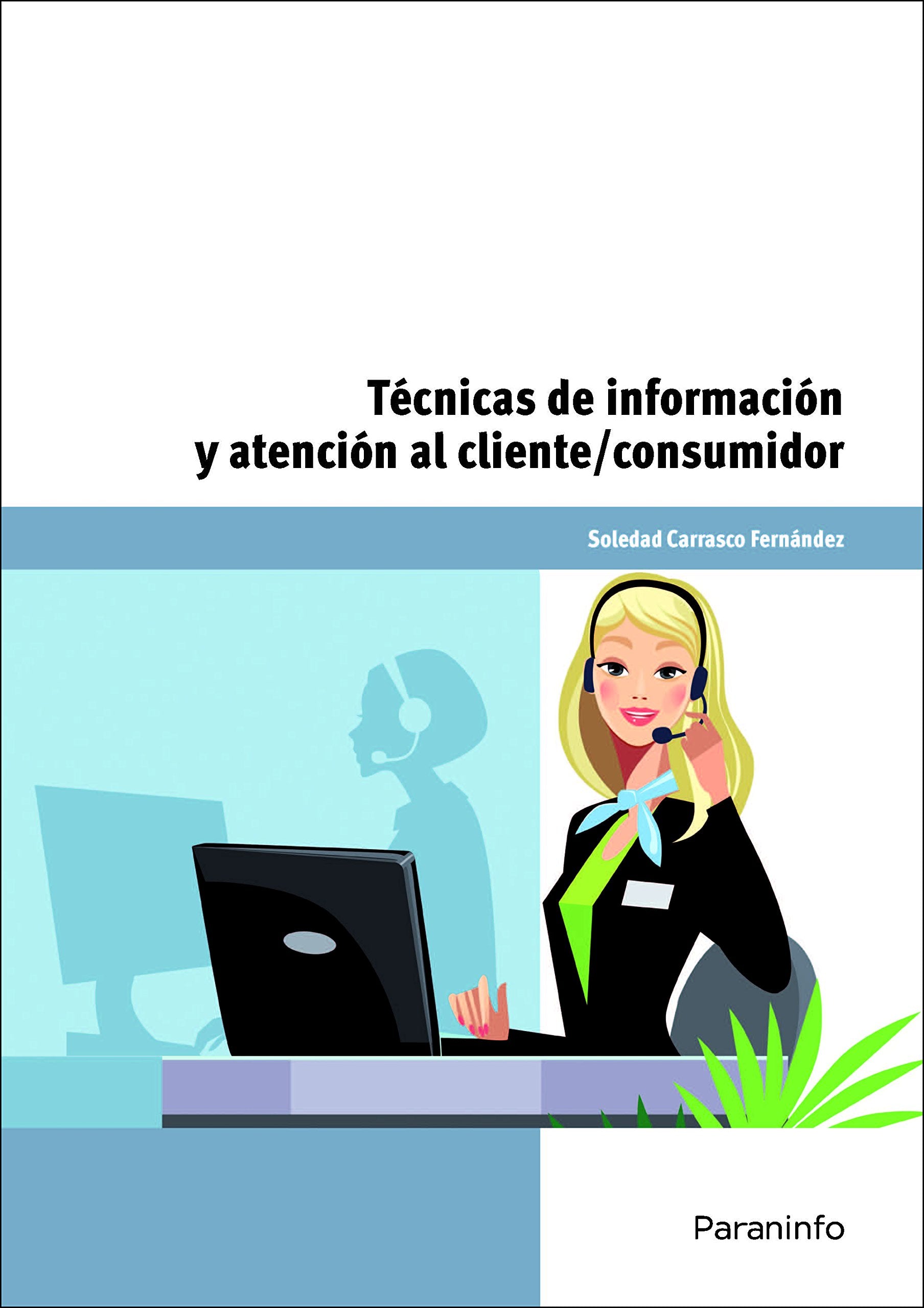 Técnicas de información y atención al cliente-consumidor Business, Finance & Career
