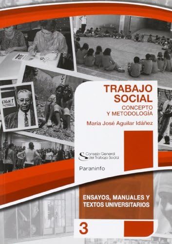 TRABAJO SOCIAL: CONCEPTO Y METODOLOGÍA. Colección CGTS / Paraninfo book