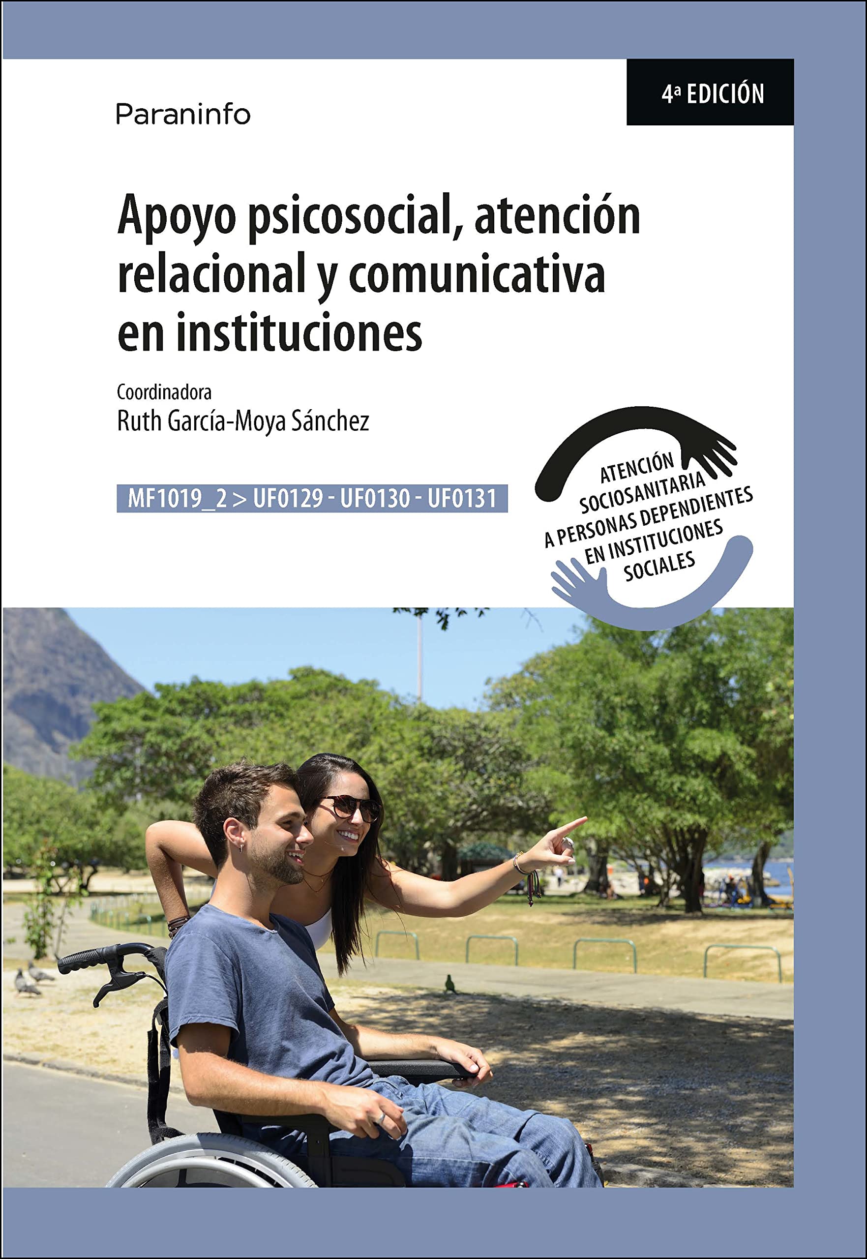 Apoyo psicosocial, atención relacional y comunicativa en instituciones: Rústica (Servicios Socioculturales y a la Comunidad) Social Sciences
