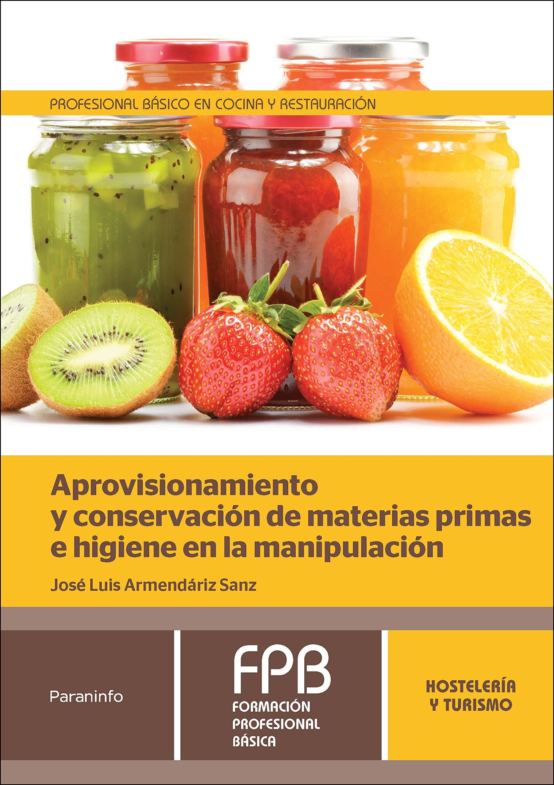 Aprovisionamiento y conservación de materias primas e higiene en la manipulación (Hostelería y Turismo) Media & Communication