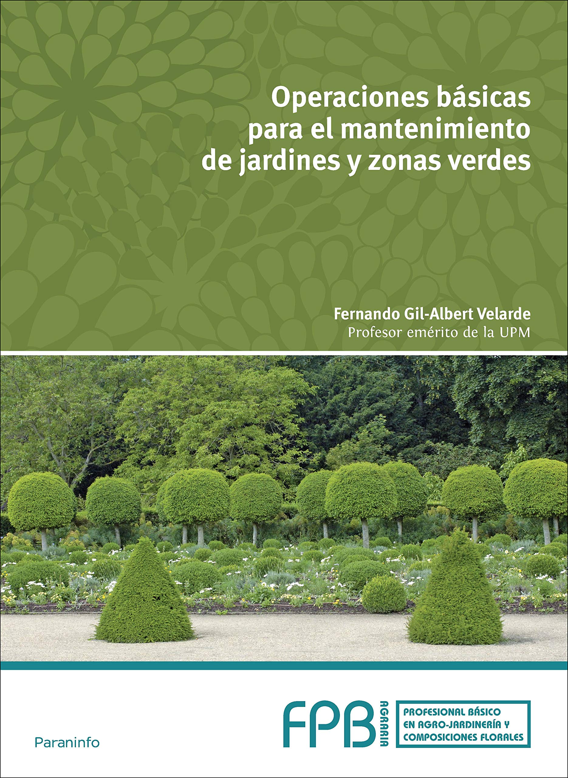 Operaciones básicas para el mantenimiento de jardines, parques y zonas verdes (Agraria) Non-fiction