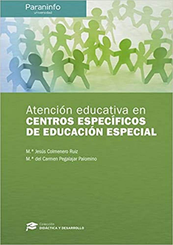 Atención educativa en centros específicos de Educación Especial // Colección: Didáctica y Desarrollo book