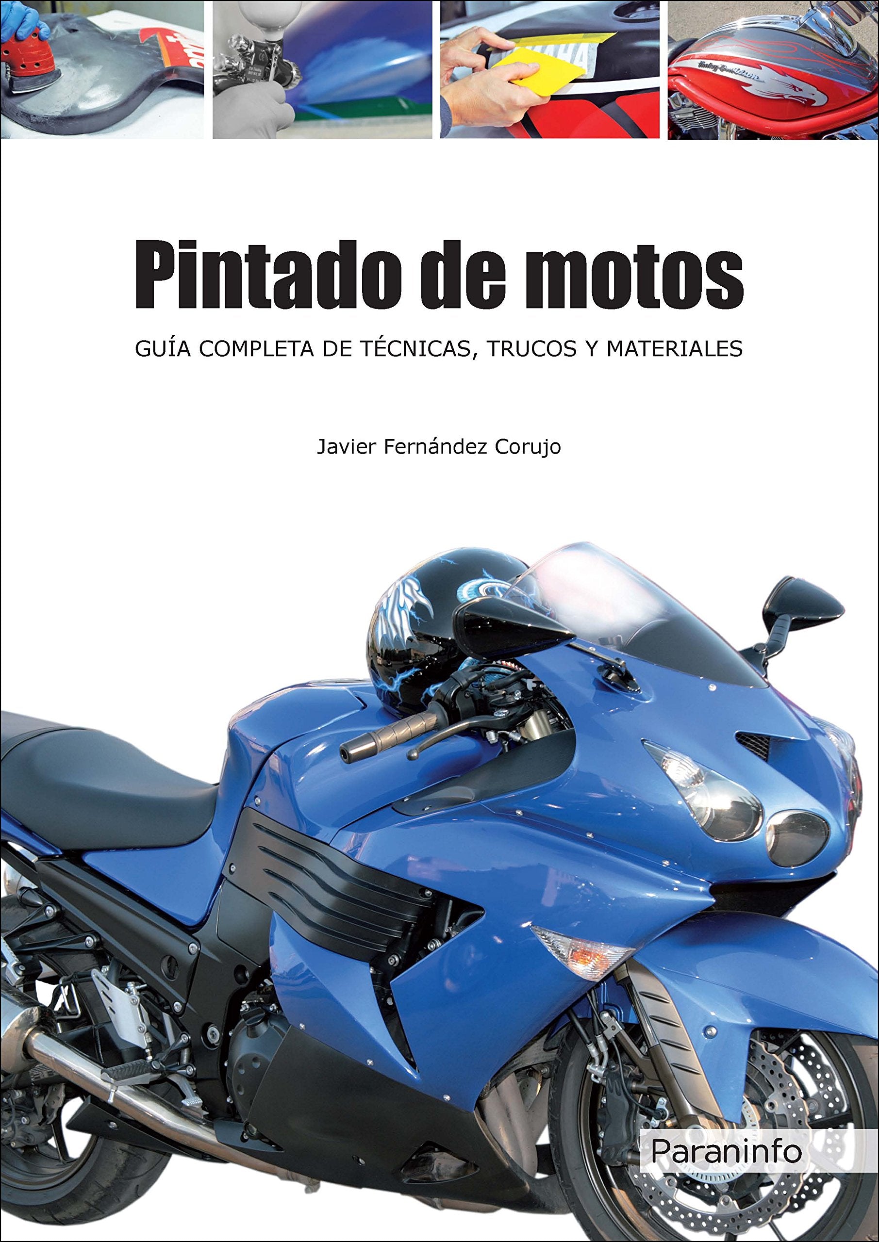 Pintado de motos : guía completa de técnicas, trucos y materiales: Rústica (Automoción) Media & Communication