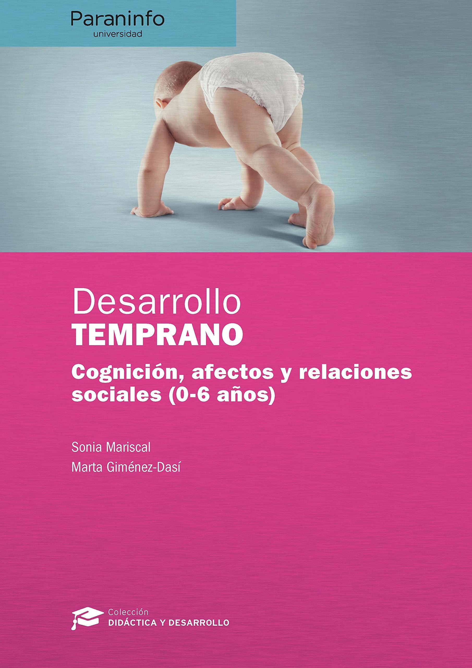 Desarrollo temprano: Cognición, afectos y relaciones sociales (0-6 años) (Educación) Psychology