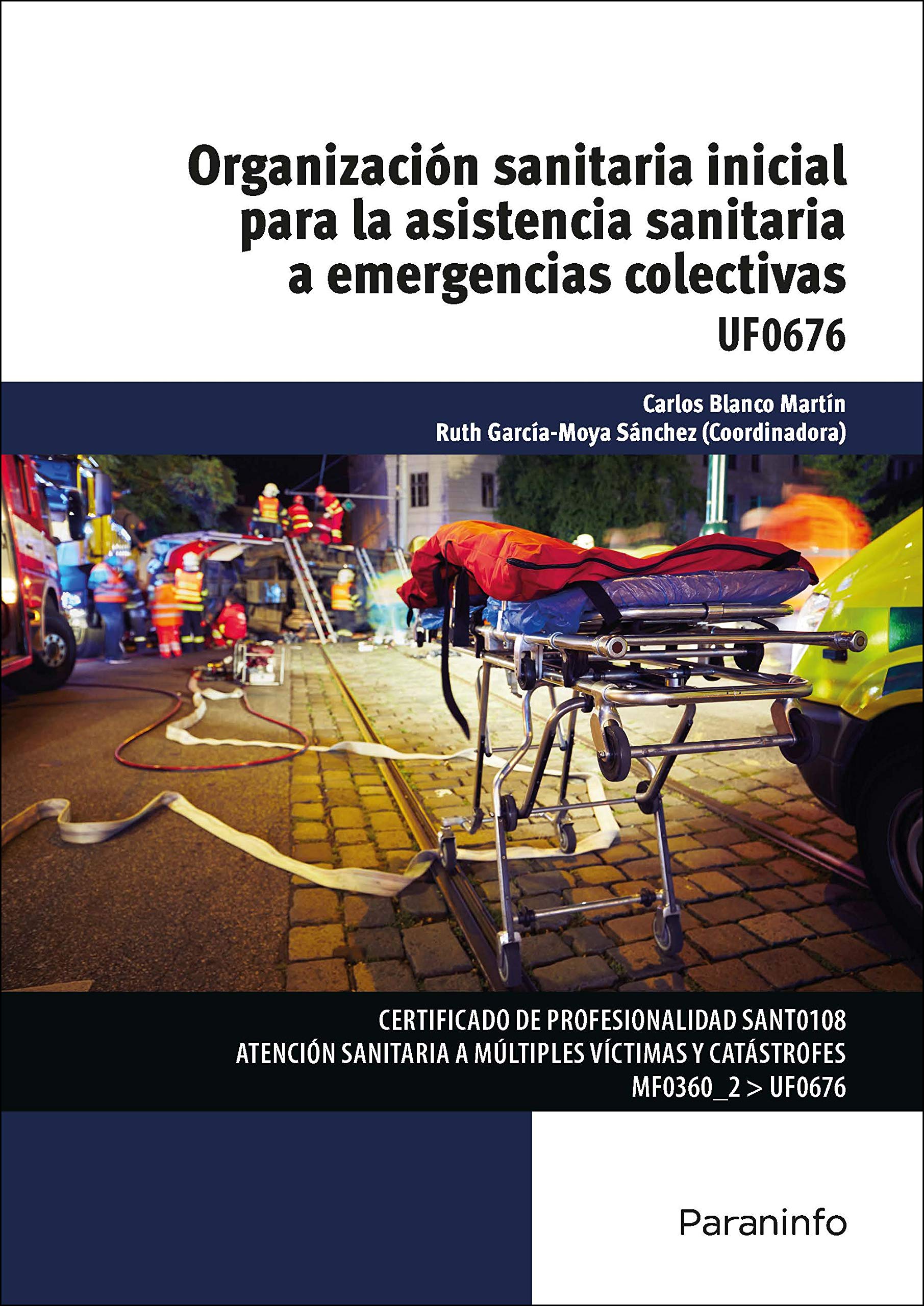 Organización sanitaria inicial para la asistencia sanitaria a emergencias colectivas book